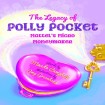 Legacy of Polly Pocket: Mattel's Micro Moneymaker