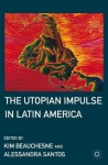 Utopian Impulse in Latin America