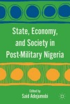 State, Economy, and Society in Post-Military Nigeria