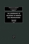 Governance of Relations in Markets and Organizations