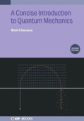 Concise Introduction to Quantum Mechanics (Second Edition)
