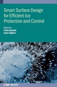 Smart Surface Design for Efficient Ice Protection and Control