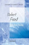 Oxford Student Texts: Robert Frost: Selected Poems