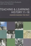 Teaching and Learning History 11-18: Understanding the Past