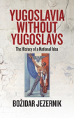 Yugoslavia Without Yugoslavs