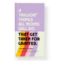 Trillion Things All Moms Will Do That Get Taken For Granted