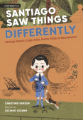 Santiago Saw Things Differently