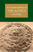 Concise History of the Aztecs