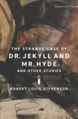 Strange Case of Dr. Jekyll and Mr. Hyde and Other Stories