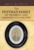 Dustman Family of Trumbull and Mahoning Counties, Ohio