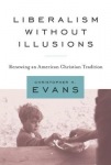 Liberalism without Illusions