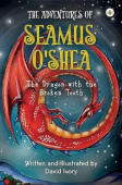 Adventures of Seamus O'Shea: The Dragon with the Broken Tooth