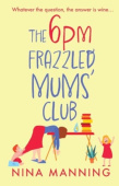 6pm Frazzled Mums' Club