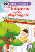 Emperor and the Nightingale: Read It Yourself - Level 4 Fluent Reader