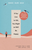If You Live To 100, You Might As Well Be Happy