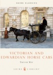 Victorian and Edwardian Horse Cabs