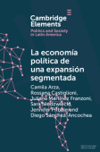 La economia politica de una expansion segmentada