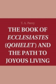 Book of Ecclesiastes (Qohelet) and the Path to Joyous Living