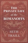 Private Life of the Romanoffs