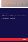 Freigabe der Vernichtung lebensunwerten Lebens
