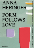 Form Follows Love (Deutsche Ausgabe)