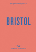 Opinionated Guide to Bristol