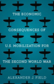 Economic Consequences of U.S. Mobilization for the Second World War