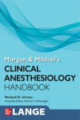Morgan and Mikhail's Clinical Anesthesiology Handbook