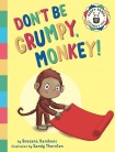 Don't Be Grumpy, Monkey!