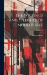 Writings And Speeches Of Edmund Burke; Volume 12