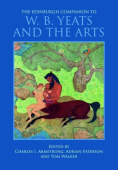 Edinburgh Companion to W. B. Yeats and the Arts