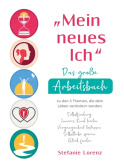 "Mein neues Ich" - Das groĂźe Arbeitsbuch zu den 5 Themen, die dein Leben verandern werden