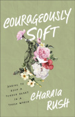 Courageously Soft