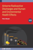 Airborne Radioactive Discharges and Human and Environmental Health  Effects (Second Edition)