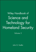 Wiley Handbook of Science and Technology for Homeland Security, V 3