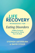Life Recovery Workbook for Eating Disorders