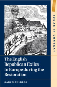 English Republican Exiles in Europe during the Restoration
