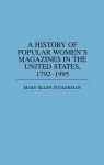History of Popular Women's Magazines in the United States, 1792-1995