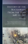 History of the Rockaways From the Year 1685 to 1917; Being a Complete Record and Review of Events of Historical Importance During That Period in the R