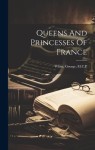 Queens and Princesses of France