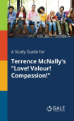 Study Guide for Terrence McNally's "Love! Valour! Compassion!"