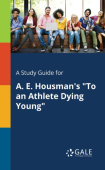 Study Guide for A. E. Housman's "To an Athlete Dying Young"