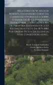 Relatorio De W. Milnor Roberts, Engenheiro Chefe Da Commissao Hydraulica Sobre O Exame Do Rio S. Francisco Desde O Mar Ate A Cachoeira De Pirapora (ex