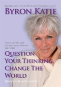 Question Your Thinking, Change The World