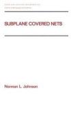 Subplane Covered Nets