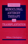 Critical Analysis of Monoclonal Antibody Therapy in Transplantation