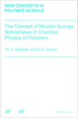 Concept of Micellar-Sponge Nanophases in Chemical Physics of Polymers