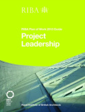 Project Leadership: RIBA Plan of Work 2013 Guide
