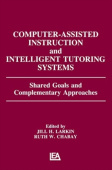Computer Assisted Instruction and Intelligent Tutoring Systems