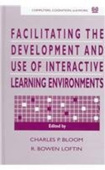 Facilitating the Development and Use of Interactive Learning Environments